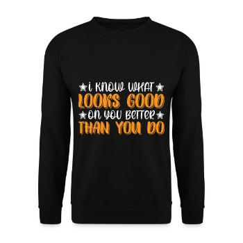 Je sais ce qui te va bien mieux que toi 3 - Sweat-shirt Unisexe - noir - Devant - Alina (178cm) & Michal (187cm)
