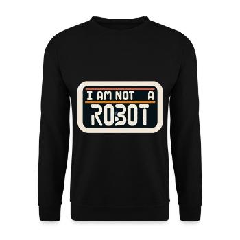 I Am Not A Robot 4 - Unisex Pullover - Schwarz - Vorne - Alina (178cm) & Michal (187cm)