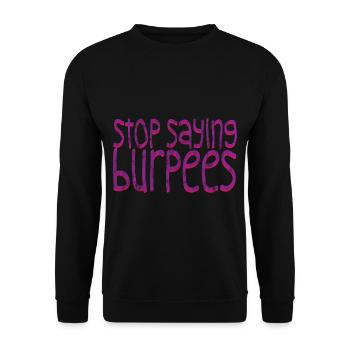 Stop Saying Burpees 2 - Unisex Sweatshirt - black - Front - Alina (178cm) & Michal (187cm)