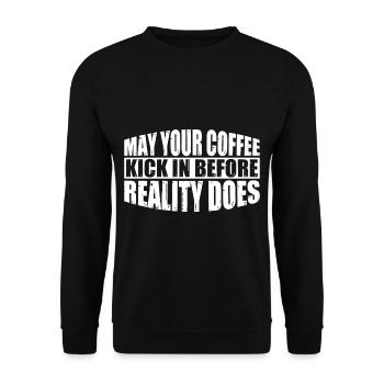 May Your Coffee Kick In Before Reality Does 51 - Unisex Sweatshirt - black - Front - Alina (178cm) & Michal (187cm)