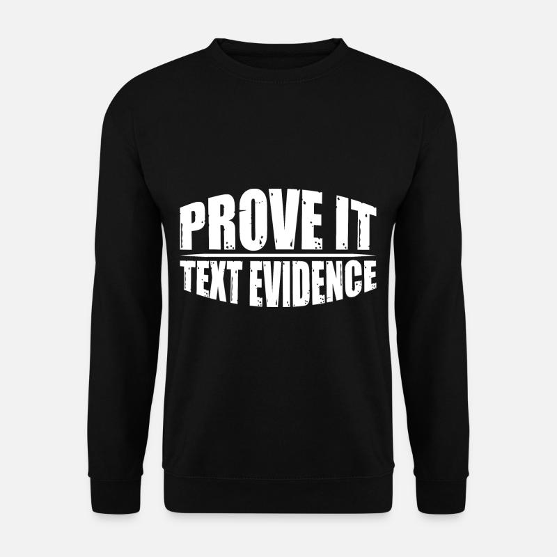 Prouvez-le, preuve textuelle 40 - Sweat-shirt Unisexe - noir