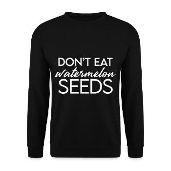 Don't Eat Watermelon Seeds - Unisex Sweatshirt - black - Front - Alina (178cm) & Michal (187cm)