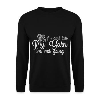 If I Can't Take My Yarn, I'm Not Going 2 - Unisex Sweatshirt - black - Front - Alina (178cm) & Michal (187cm)