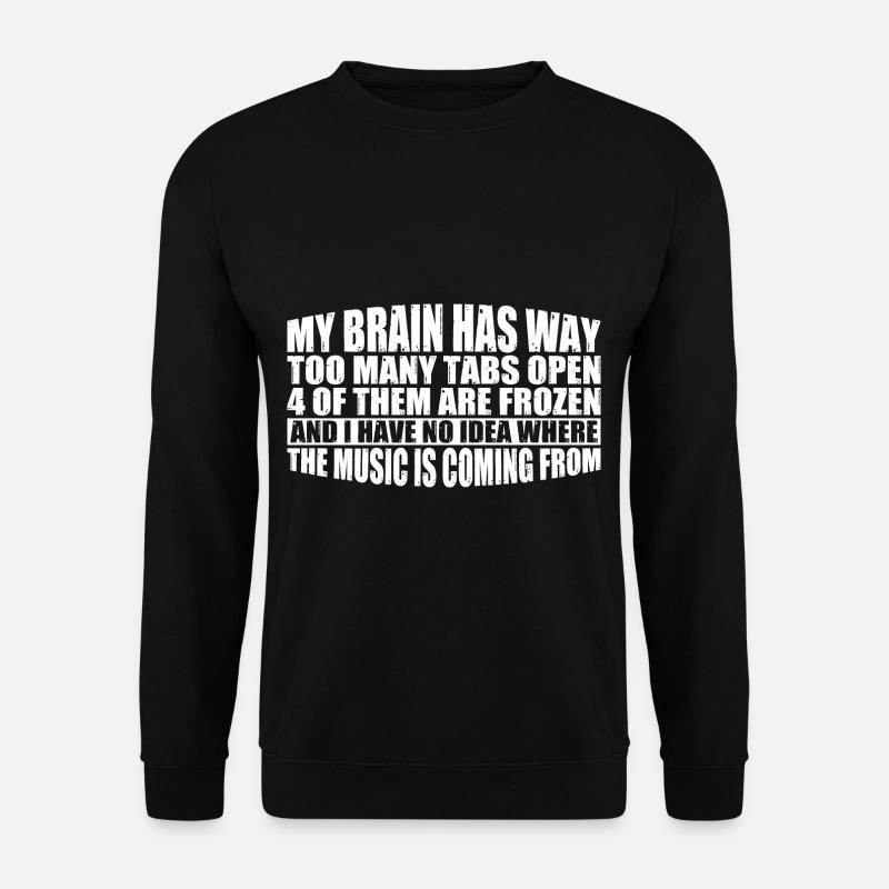 Mon cerveau a beaucoup trop d’onglets ouverts 8 - Sweat-shirt Unisexe - noir