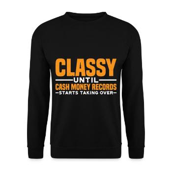 Classy Until Cash Money Records Starts 19 - Unisex Pullover - Schwarz - Vorne - Alina (178cm) & Michal (187cm)