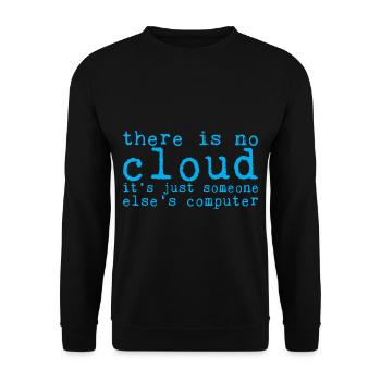 There Is No Cloud Its Just Someone Elses Computer8 - Unisex Sweatshirt - black - Front - Alina (178cm) & Michal (187cm)