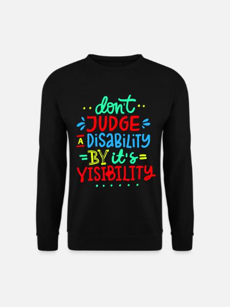 Ne jugez pas mon handicap, mon fauteuil roulant, mon rôle # - Sweat-shirt Unisexe - noir