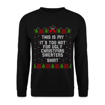 Mon It’s Too Hot For Ugly Noël Pulls Chemise - Sweat-shirt Unisexe - noir - Devant - Alina (178cm) & Michal (187cm)