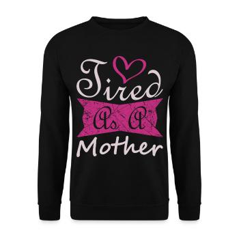 Tired Mother Funny Mom Life Shirt - Unisex Sweatshirt - black - Front - Alina (178cm) & Michal (187cm)