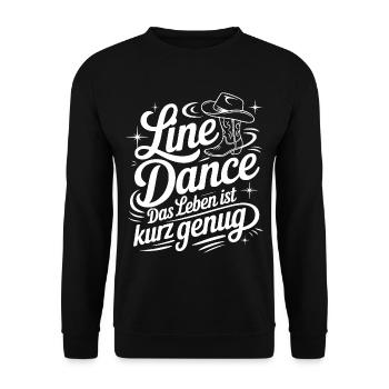 Line Dance: Das Leben ist kurz genug - Unisex Pullover - Schwarz - Vorne - Alina (178cm) & Michal (187cm)