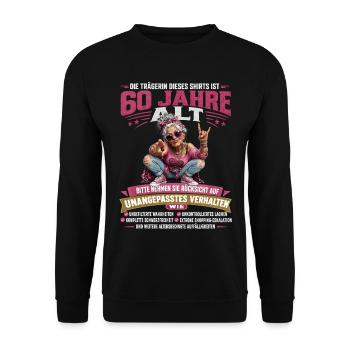 Lustiges 60 Geburtstag Funshirt Oma Geschenk Humor - Unisex Pullover - Schwarz - Vorne - Alina (178cm) & Michal (187cm)
