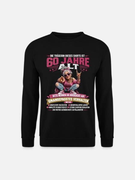 Lustiges 60 Geburtstag Funshirt Oma Geschenk Humor - Unisex Pullover - Schwarz