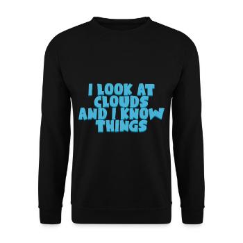 I look at clouds and I know things 4 - Unisex Sweatshirt - black - Front - Alina (178cm) & Michal (187cm)