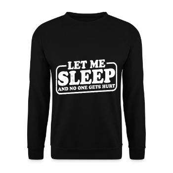 Let Me Sleep And No One Gets Hurt 3 - Unisex Pullover - Schwarz - Vorne - Alina (178cm) & Michal (187cm)