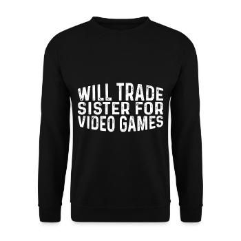 Will Trade Sister For Video Games 23 - Unisex Pullover - Schwarz - Vorne - Alina (178cm) & Michal (187cm)