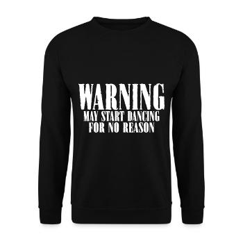 Warning May Start Dancing For No Reason 8 - Unisex Pullover - Schwarz - Vorne - Alina (178cm) & Michal (187cm)