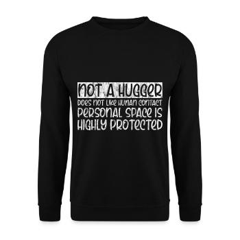 Not a Hugger, Does Not Like Human Contact 3 - Unisex Sweatshirt - black - Front - Alina (178cm) & Michal (187cm)