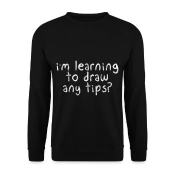 I'm Learning To Draw, Any Tips 4 - Unisex Sweatshirt - black - Front - Alina (178cm) & Michal (187cm)