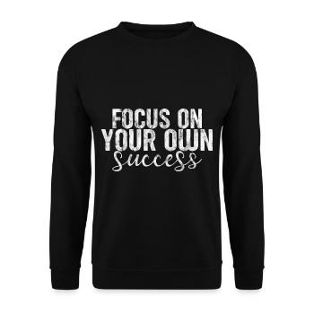 Focus On Your Own Success 3 - Unisex Sweatshirt - black - Front - Alina (178cm) & Michal (187cm)