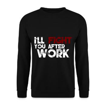 Je te combattrai après le travail 3 - Sweat-shirt Unisexe - noir - Devant - Alina (178cm) & Michal (187cm)