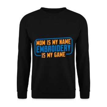 Mom Is My Name Embroidery Is My Game 4 - Unisex Sweatshirt - black - Front - Alina (178cm) & Michal (187cm)