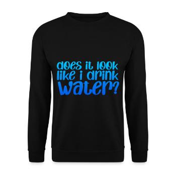 Does It Look Like I Drink Water - Unisex Sweatshirt - black - Front - Alina (178cm) & Michal (187cm)