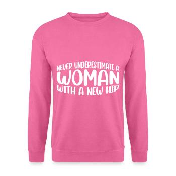 Ne sous-estimez jamais une femme avec une nouvelle hanche 11 - Sweat-shirt Unisexe - rose - Devant