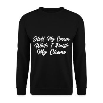 Tenez ma couronne pendant que je termine ma chimio 50 - Sweat-shirt Unisexe - noir - Devant - Alina (178cm) & Michal (187cm)