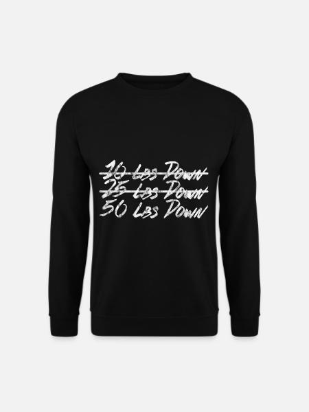 50 Lbs Down 3 - Unisex Sweatshirt - black