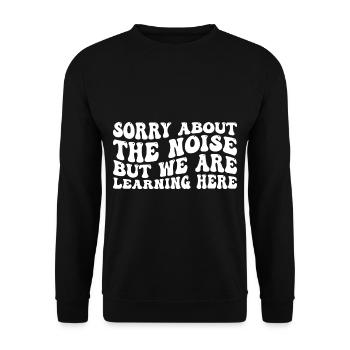 Sorry about the noise but we are learning here 4 - Unisex Sweatshirt - black - Front - Alina (178cm) & Michal (187cm)