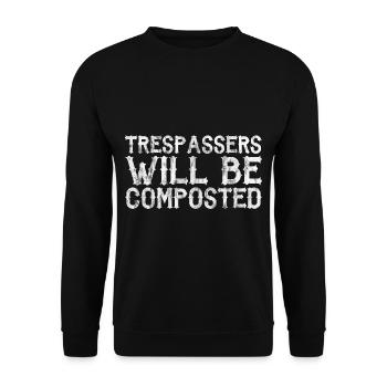 Trespassers Will Be Composted 3 - Unisex Pullover - Schwarz - Vorne - Alina (178cm) & Michal (187cm)