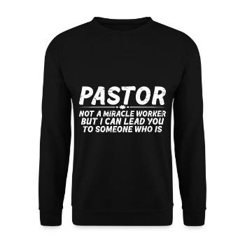 Pastor, Not A Miracle Worker 8 - Unisex Sweatshirt - black - Front - Alina (178cm) & Michal (187cm)