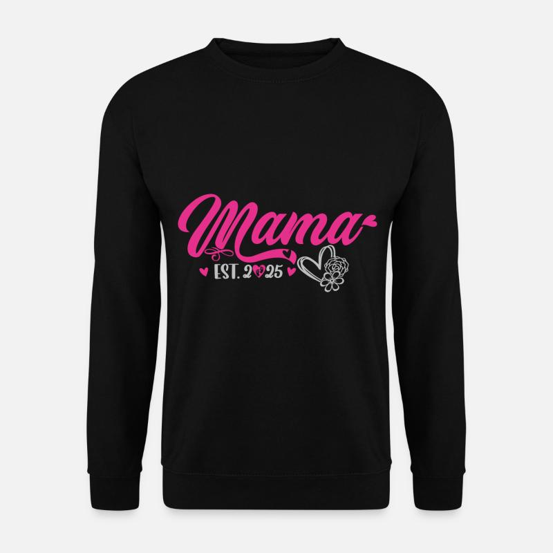 Mama est 2025 - Unisex Pullover - Schwarz
