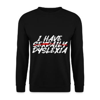 I Have Sexdaily Dyslexia - Unisex Sweatshirt - black - Front - Alina (178cm) & Michal (187cm)