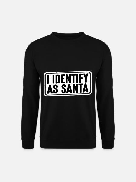 I Identify As Santa 15 - Unisex Sweatshirt - black
