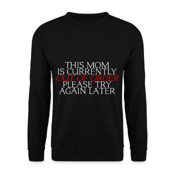 This Mom Is Currently Out Of Order - Unisex Sweatshirt - black - Front - Alina (178cm) & Michal (187cm)