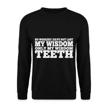 I Have Not Lost My Wisdom Only My Wisdom Teeth 4 - Unisex Sweatshirt - black - Front - Alina (178cm) & Michal (187cm)