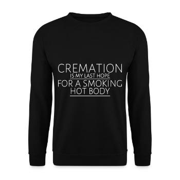 Cremation Is My Last Hope For A Smoking Hot Body 3 - Unisex Sweatshirt - black - Front - Alina (178cm) & Michal (187cm)