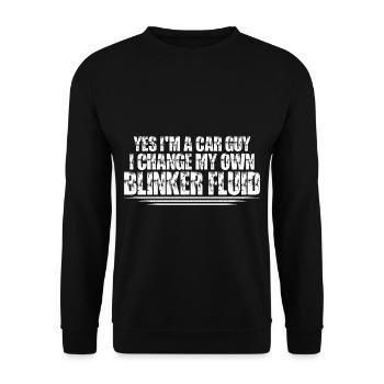 Yes I'm A Car Guy, I Change My Own Blinker Fluid 4 - Unisex Sweatshirt - black - Front - Alina (178cm) & Michal (187cm)