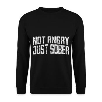 Not Angry Just Sober 3 - Unisex Sweatshirt - black - Front - Alina (178cm) & Michal (187cm)