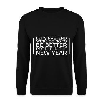 Nous allons être de meilleures personnes dans la nouvelle année 3 - Sweat-shirt Unisexe - noir - Devant - Alina (178cm) & Michal (187cm)