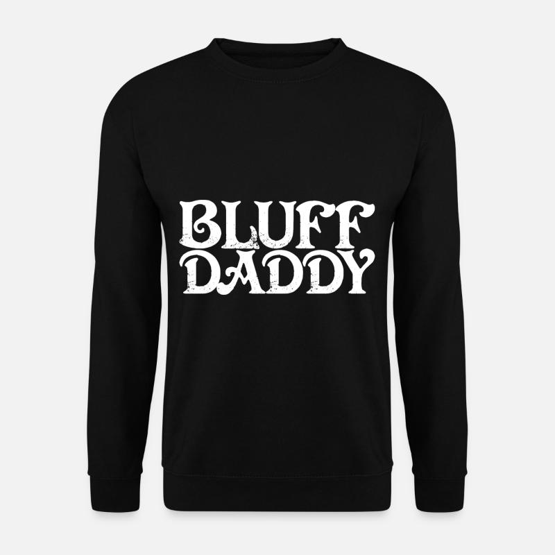 Bluff Daddy 3 - Unisex Pullover - Schwarz