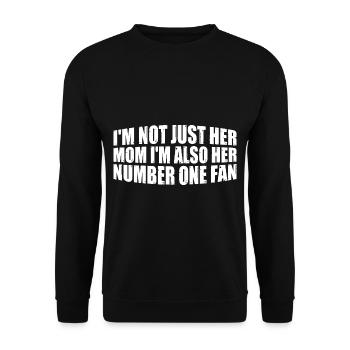 I'm Not Just Her Mom I'm Also Her Number One Fan 4 - Unisex Pullover - Schwarz - Vorne - Alina (178cm) & Michal (187cm)