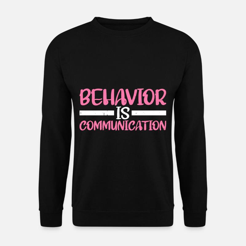 Behavior Is Communication 8 - Unisex Sweatshirt - black