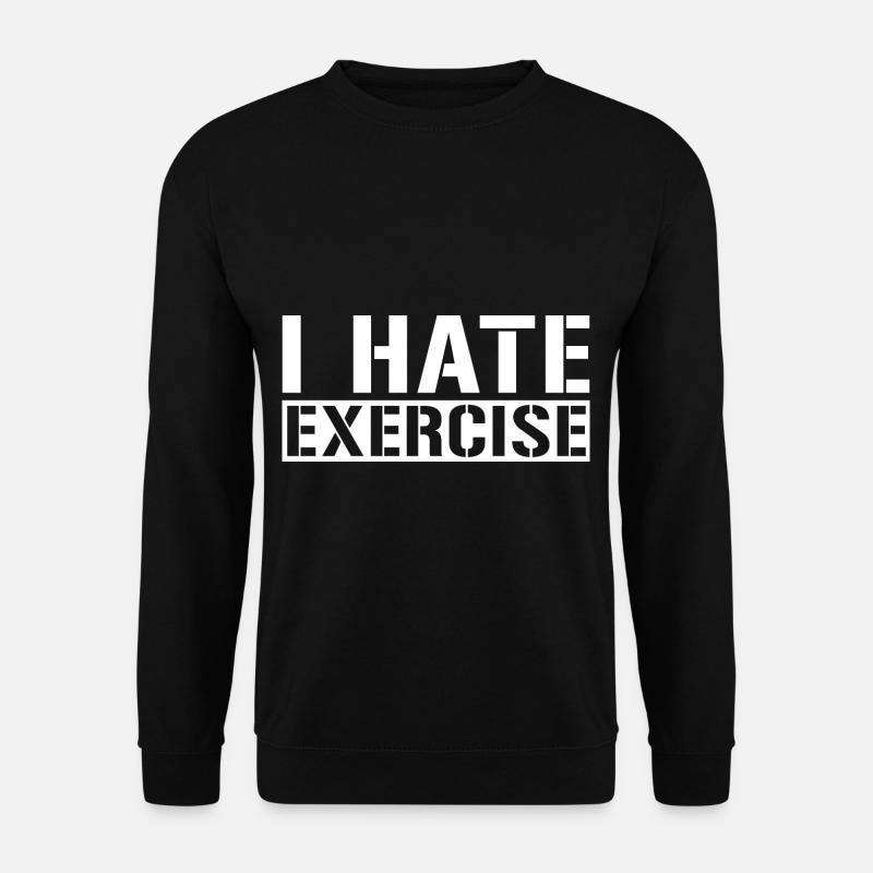 I Hate Exercise 4 - Unisex Pullover - Schwarz