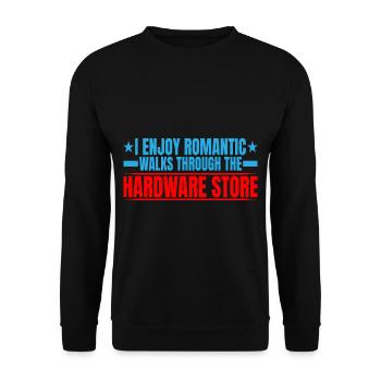 Enjoy Romantic Walks Through The Hardware Store13 - Unisex Sweatshirt - black - Front - Alina (178cm) & Michal (187cm)