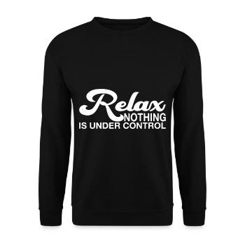 Relax, Nothing Is Under Control 31 - Unisex Sweatshirt - black - Front - Alina (178cm) & Michal (187cm)