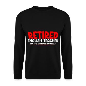 Retired English Teacher, Fix The Grammar Yourself2 - Unisex Sweatshirt - black - Front - Alina (178cm) & Michal (187cm)
