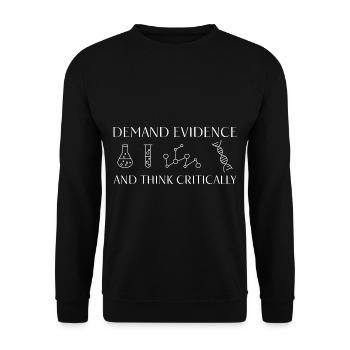 Demand Evidence And Think Critically 2 - Unisex Sweatshirt - black - Front - Alina (178cm) & Michal (187cm)