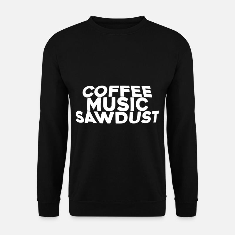 Coffee Music Sawdust - Unisex Pullover - Schwarz